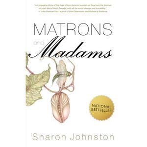 Matrons and Madams -- Sharon Johnston